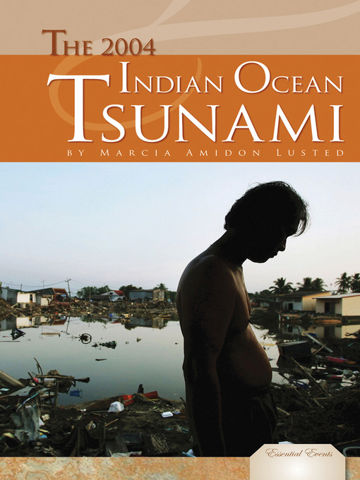 Title details for 2004 Indian Ocean Tsunami by Marcia Amidon Lusted - Available